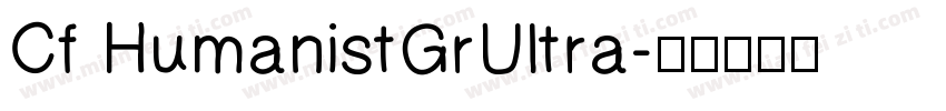 Cf HumanistGrUltra字体转换